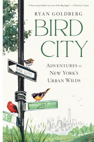 Bird City: Adventures in New York’s Urban Wilds